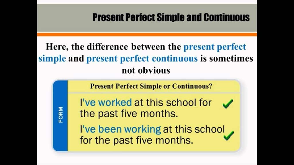 present perfect simple and present perfect continous